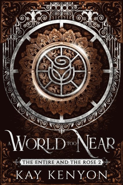 Kay Kenyon - World Too Near, E-bok