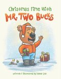 Christmas Time With Mr. Two Bucks