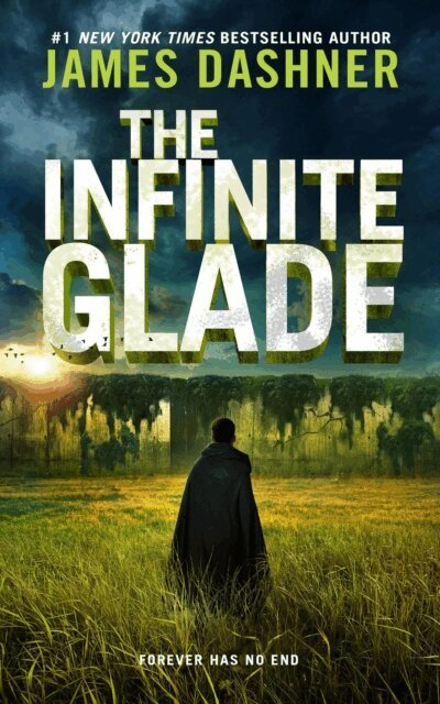James Dashner - Infinite Glade, E-bok