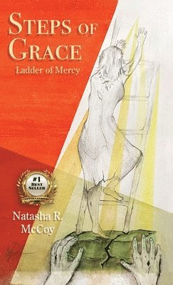 Natasha McCoy - Steps of Grace, Ladder of Mercy, Inbunden