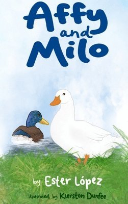 Ester López - Affy and Milo, Inbunden. Tillgänglighet: Lägg i varukorg