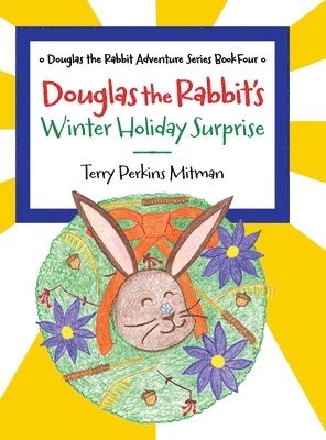 Terry Perkins Mitman - Douglas the Rabbit's Winter Holiday Surprise, Inbunden. Tillgänglighet: Lägg i varukorg
