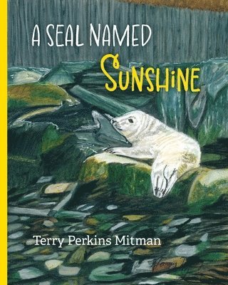 Terry Perkins Mitman - Seal Named Sunshine, Häftad. Tillgänglighet: Lägg i varukorg