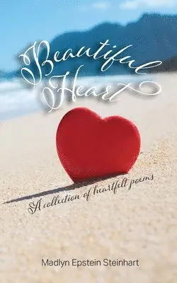 Madlyn Epstein Steinhart - Beautiful Heart, Häftad. Tillgänglighet: Lägg i varukorg