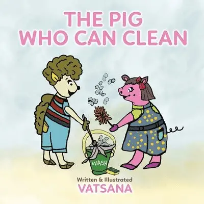 Vatsana Author - Pig Who Can Clean, Häftad. Tillgänglighet: Lägg i varukorg