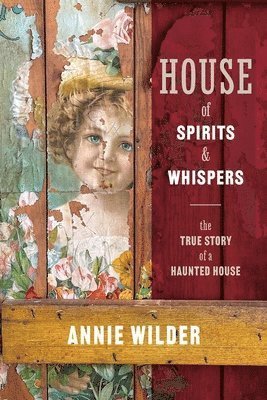 Annie Wilder - House of Spirits and Whispers, Häftad