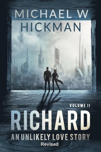 Michael Hickman - Richard: An Unlikely Love Story Revised, E-bok