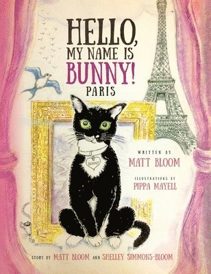 Matt Bloom - Hello, My Name is Bunny!, Inbunden