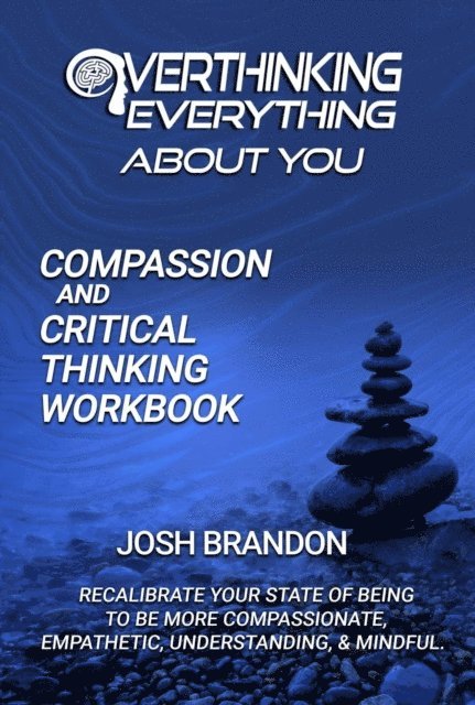 Josh Brandon - Compassion and Critical Thinking Workbook, E-bok