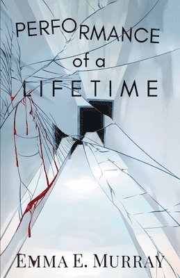 Emma E Murray - Performance of a Lifetime, Häftad