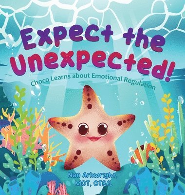 Nan Arkwright Mot Otrl - Expect the Unexpected, Inbunden