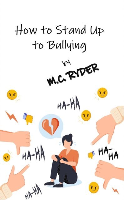 M. C. Ryder - How to Stand Up to Bullying, E-bok