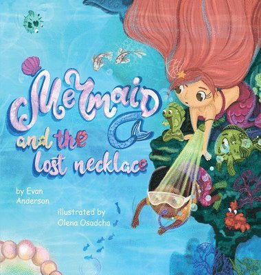 Evan Anderson, Jalena Dupree - Mermaid and the lost necklace, Inbunden. Tillgänglighet: Lägg i varukorg