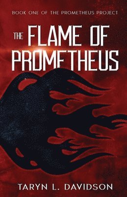 Taryn L Davidson - Flame of Prometheus, Häftad