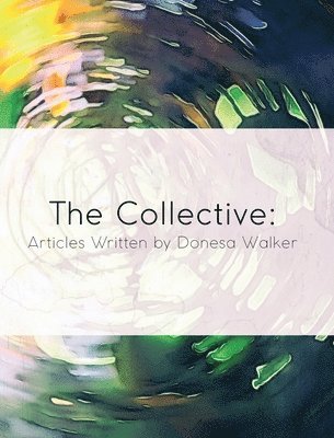 Donesa Walker - Collective, Inbunden. Tillgänglighet: Lägg i varukorg