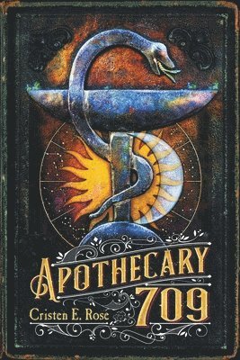 Cristen E Rose - Apothecary 709, Häftad