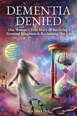 S R Hatton, Ginger Smith - Dementia Denied, Inbunden