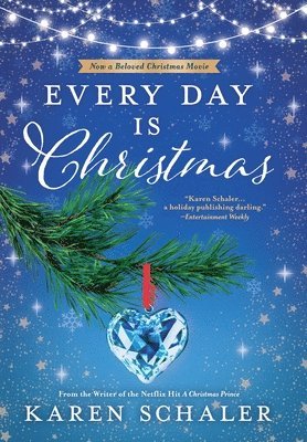 Karen Schaler - Every Day Is Christmas, Inbunden