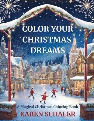 Karen Schaler - Color Your Christmas Dreams, Häftad