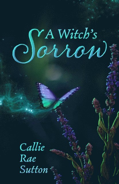 Callie Rae Sutton - Witch's Sorrow, E-bok