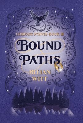 Jillian Witt - Bound Paths, Inbunden. Tillgänglighet: Lägg i varukorg
