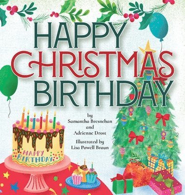 Samantha Bresnehan, Adrienne Drost - Happy Christmas Birthday, Inbunden. Tillgänglighet: Lägg i varukorg