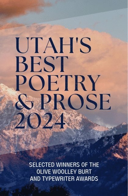 LUW Press - Utah's Best Poetry & Prose 2024, E-bok