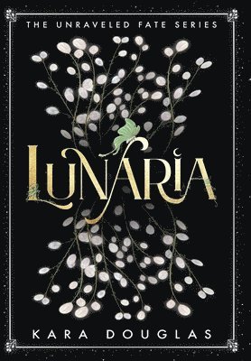 Kara Douglas - Lunaria, Inbunden. Tillgänglighet: Lägg i varukorg