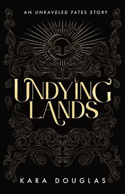 Kara Douglas - Undying Lands, Häftad. Tillgänglighet: Lägg i varukorg