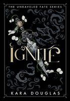 Kara Douglas - Ignite, Inbunden