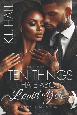 K L Hall - Ten Things I Hate About Lovin' You, Häftad