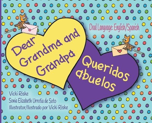 Vicki Riske, Sonia Soto - Dear Grandma and Grandpa / Queridos abuelos, Inbunden. Tillgänglighet: Lägg i varukorg