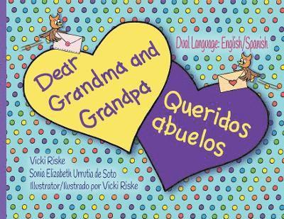 Vicki Riske, Sonia Soto - Dear Grandma and Grandpa / Queridos abuelos, Häftad. Tillgänglighet: Lägg i varukorg