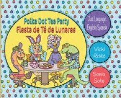 Vicki Riske - Polka Dot Tea Party / Fiesta de Te de Lunares, Inbunden. Tillgänglighet: Lägg i varukorg