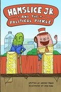 Hamslice Jr. and the Political Pickle