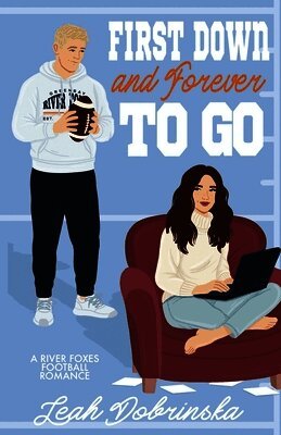 Leah Dobrinska - First Down and Forever To Go, Häftad