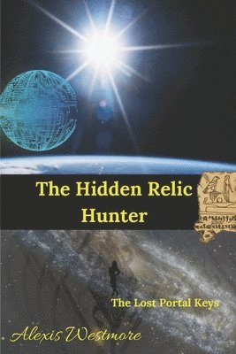 Alexis Westmore - Hidden Relic Hunter, Häftad