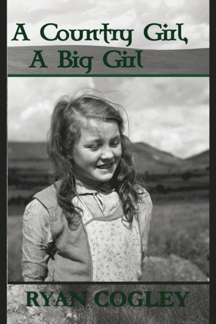 Ryan N Cogley - Country Girl, A Big Girl, E-bok