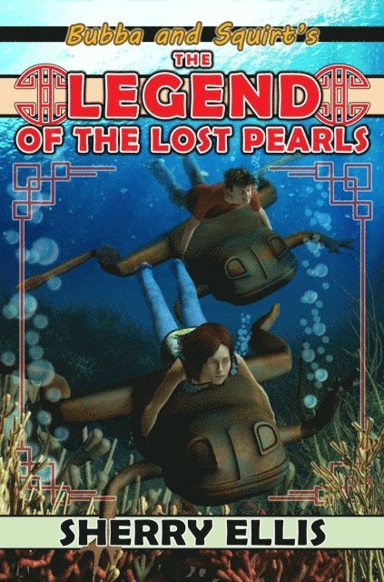 Sherry Ellis - Bubba and Squirt's Legend of the Lost Pearls, E-bok