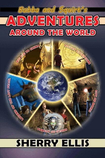 Sherry Ellis - Bubba and Squirt's Adventures Around the World, E-bok