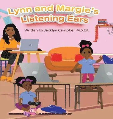 Jacklyn Campbell - Lynn and Margie's Listening Ears, Inbunden. Tillgänglighet: Lägg i varukorg