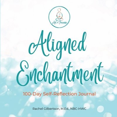 Rachel Gilbertson - Aligned Enchantment, Häftad