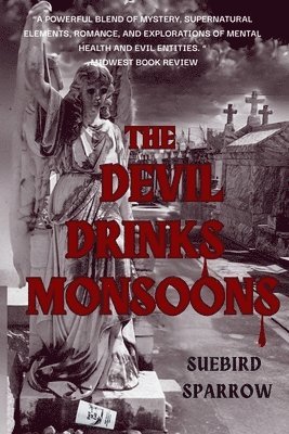 Suebird Sparrow - Devil Drinks Monsoons, Häftad