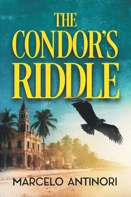 Marcelo Antinori - Condor's Riddle, Häftad. Tillgänglighet: Lägg i varukorg
