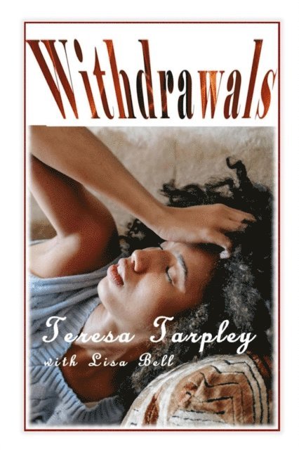 with Lisa Bell, Teresa Tarpley - Withdrawals, E-bok