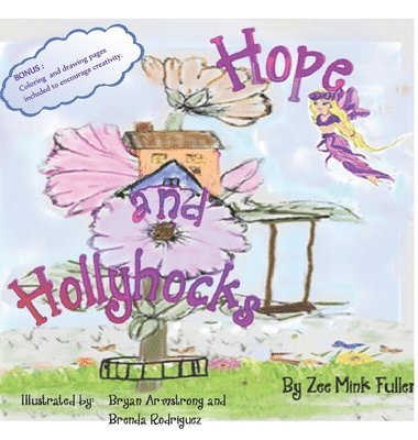 Zee Mink Fuller - Hope and Hollyhocks, Inbunden