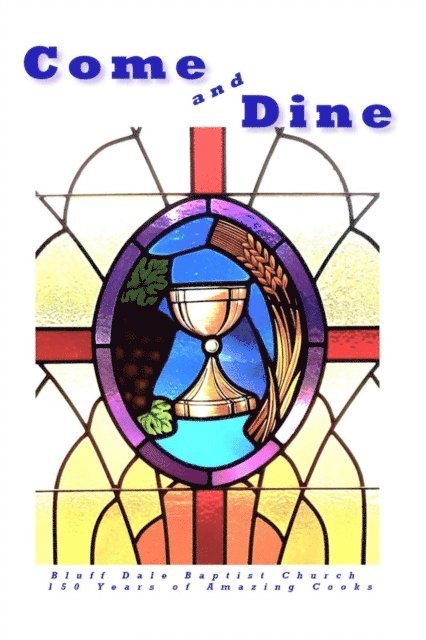 Bluff Dale Baptist Church - Come and Dine, E-bok