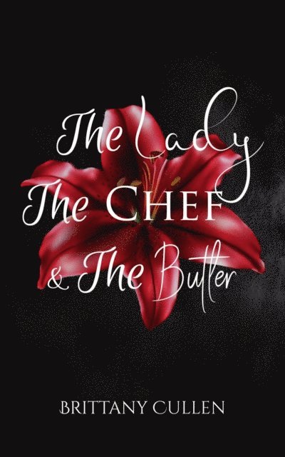 Brittany Cullen - Lady The Chef & The Butler, E-bok