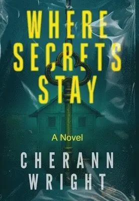 Cherann Wright - Where Secrets Stay, Inbunden. Tillgänglighet: Lägg i varukorg