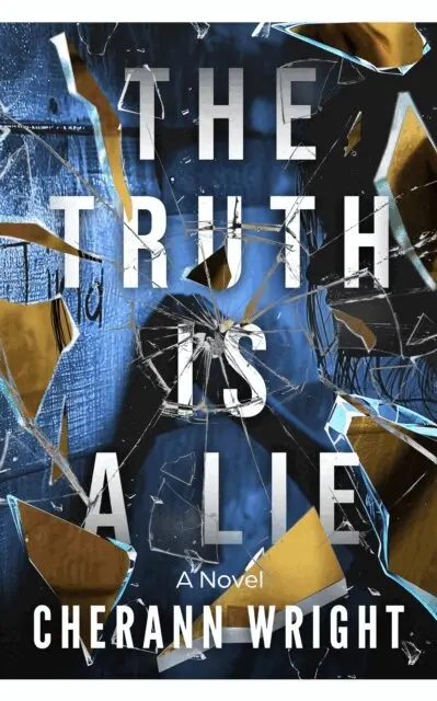 CherAnn Wright - Truth is a Lie, E-bok. Tillgänglighet: Lägg i varukorg
